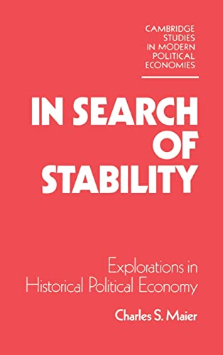 Beispielbild fr In Search of Stability : Explorations in Historical Political Economy zum Verkauf von Better World Books