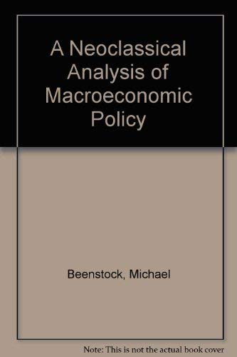 Beispielbild fr A Neoclassical Analysis of Macroeconomic Policy zum Verkauf von PsychoBabel & Skoob Books