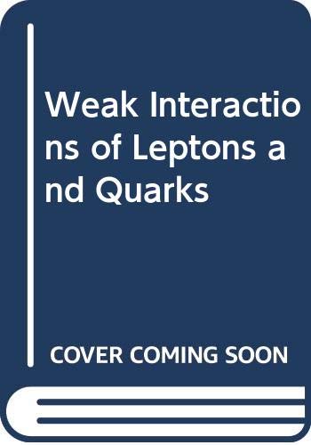 9780521230926: Weak Interactions of Leptons and Quarks