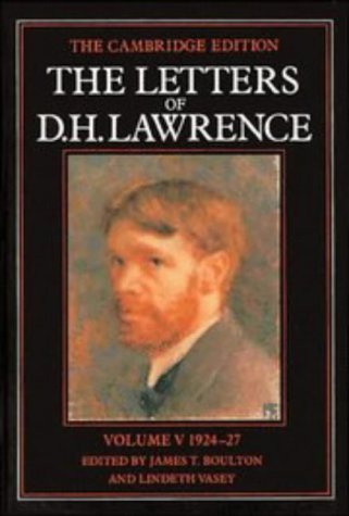 The Letters of D. H. Lawrence: Volume 5, March 1924â€“March 1927 (The Cambridge Edition of the Letters of D. H. Lawrence) (9780521231145) by Lawrence, D. H.
