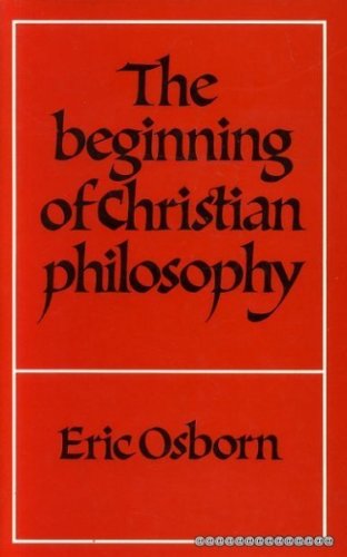 Stock image for The Beginning of Christian Philosophy for sale by Windows Booksellers