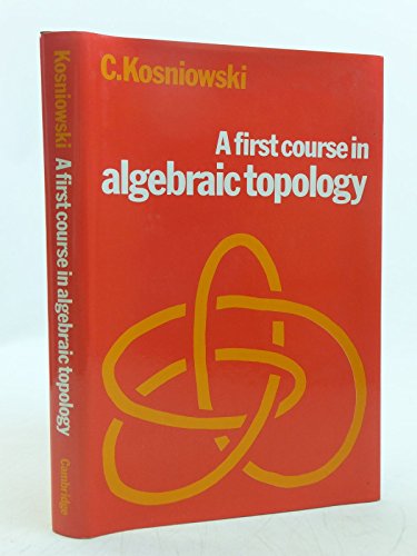 Imagen de archivo de A First Course in Algebraic Topology a la venta por Better World Books