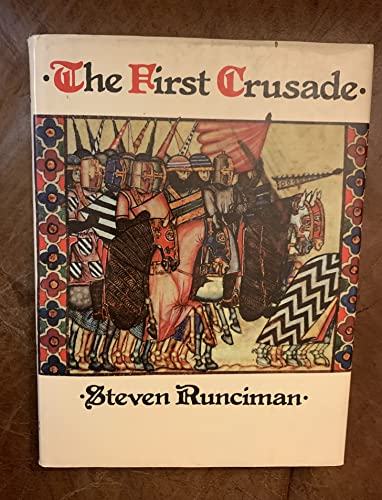 The First Crusade - Runciman, Steven