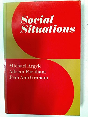 Social Situations (9780521232609) by Argyle, Michael; Furnham, Adrian; Graham, Jean Ann