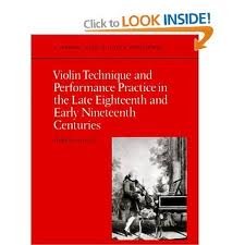 Violin Technique and Performance Practice in the Late Eighteenth and Early Nineteenth Centuries - Stowell, Robin