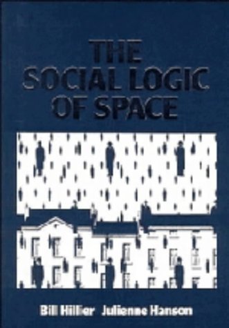 9780521233651: The Social Logic of Space