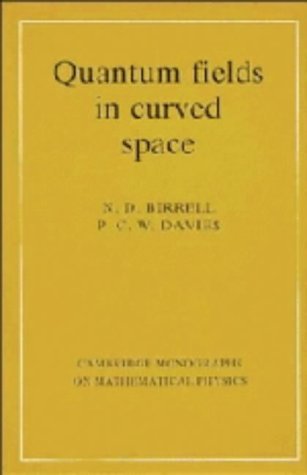 birrell and davies quantum fields in curved space birrell and davies quantum fields in curved space