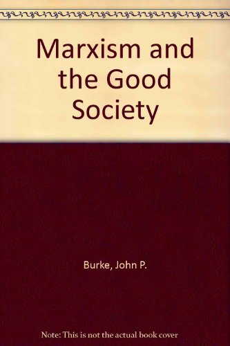 Stock image for Marxism and the Good Society for sale by Bingo Used Books