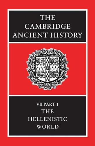 9780521234450: The Cambridge Ancient History: Volume 7, Part 1, The Hellenistic World 2nd Edition Hardback