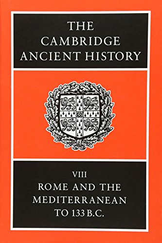 Imagen de archivo de The Cambridge Ancient History: VIII Roma and the Mediterranean To 133 B.C. a la venta por Moe's Books