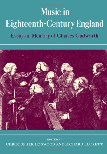 Imagen de archivo de Music in Eighteenth-Century England : Essays in Memory of Charles Cudworth a la venta por Better World Books: West