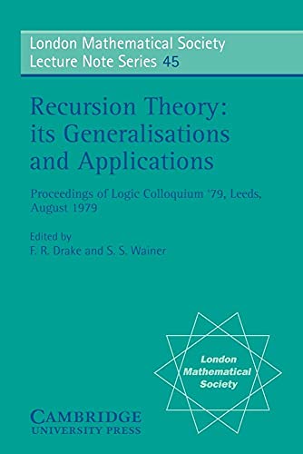 9780521235433: Recursion Theory, its Generalisations and Applications (London Mathematical Society Lecture Note Series, Series Number 45)