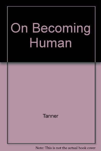 On Becoming Human