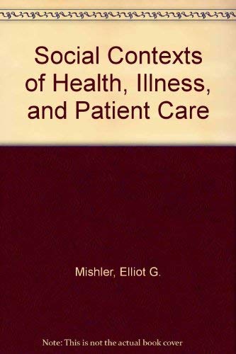 Stock image for Social Contexts of Health, Illness, and Patient Care for sale by ThriftBooks-Atlanta