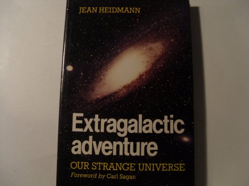 Stock image for Extragalactic Adventure: Our Strange Universe for sale by Booketeria Inc.