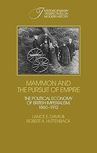 Beispielbild fr Mammon and the Pursuit of Empire: The Political Economy of British Imperialism, 1860 1912 zum Verkauf von Anybook.com