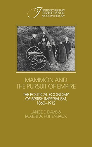 9780521236119: Mammon and the Pursuit of Empire: The Political Economy of British Imperialism, 1860–1912 (Interdisciplinary Perspectives on Modern History)