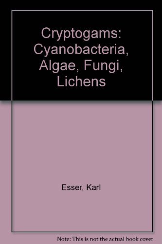 Cryptogams: Cyanobacteria, Algae, Fungi, Lichens