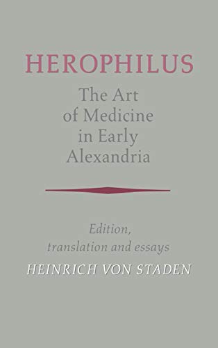 Beispielbild fr Herophilus: The Art of Medicine in Early Alexandria: Edition, Translation and Essays zum Verkauf von Lucky's Textbooks