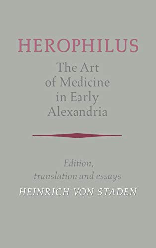 9780521236461: Herophilus: The Art of Medicine in Early Alexandria: Edition, Translation and Essays