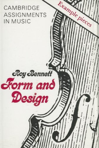 Form and Design Cassette 1 (Cambridge Assignments in Music) (9780521236621) by Bennett, Roy