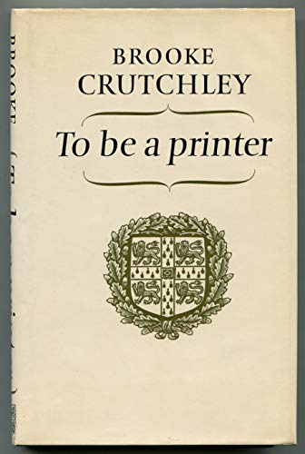 Imagen de archivo de To be a Printer a la venta por Books From California