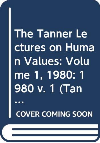 Beispielbild fr The Tanner Lectures on Human Values 1980 I [1] [One]. zum Verkauf von Ted Kottler, Bookseller