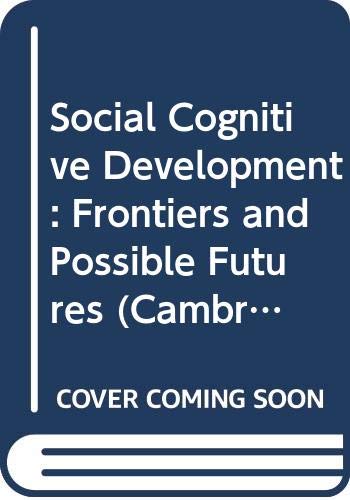 Stock image for Social Cognitive Development: Frontiers and Possible Futures for sale by Anybook.com