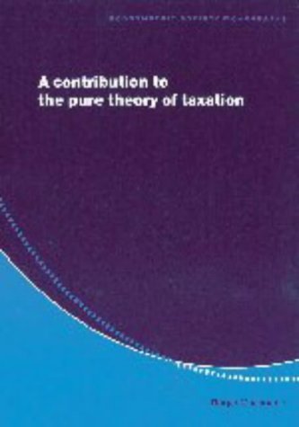 Beispielbild fr A Contribution to the Pure Theory of Taxation zum Verkauf von Last Exit Books