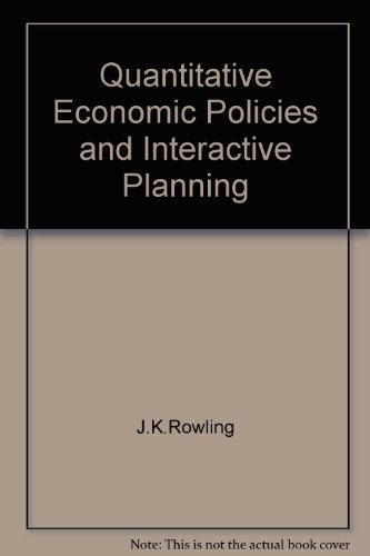 Beispielbild fr Quantitative Economic Policies and Interactive Planning: A Reconstruction of the Theory of Economic Policy zum Verkauf von Anybook.com