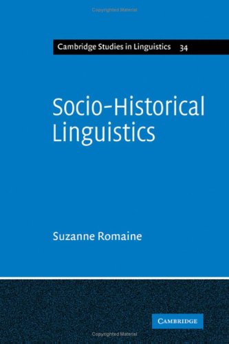 Socio-Historical Linguistics: Its Status and Methodology (Cambridge Studies in Linguistics, Series Number 34) (9780521237505) by Romaine, Suzanne