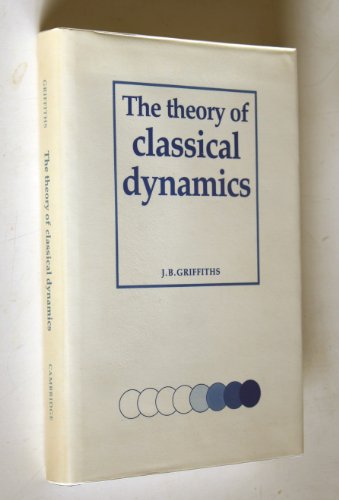 9780521237604: The Theory of Classical Dynamics