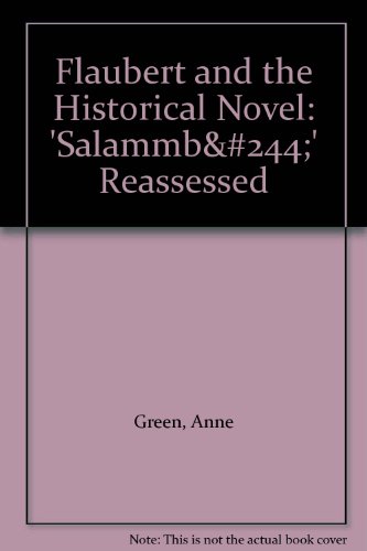 Immagine stock per Flaubert and the Historical Novel: 'Salammb�' Reassessed