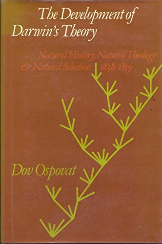 9780521238182: The Development of Darwin's Theory: Natural History, Natural Theology, and Natural Selection, 1838–1859