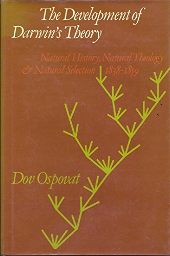 Stock image for The Development of Darwin's Theory: Natural History, Natural Theology, and Natural Selection, 1838?1859 for sale by Kennys Bookstore