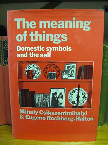Stock image for The Meaning of Things, Domestic Symbols of the Self for sale by COLLINS BOOKS