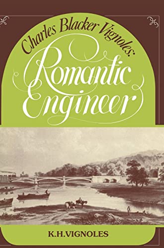 Stock image for Charles Blacker Vignoles - Romantic Engineer for sale by Better World Books