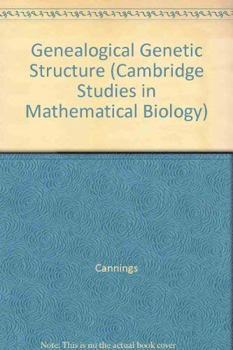9780521239462: Genealogical Genetic Structure (Cambridge Studies in Mathematical Biology, Series Number 3)