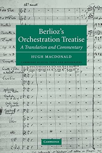Berlioz's Orchestration Treatise. A Translation and Commentary.