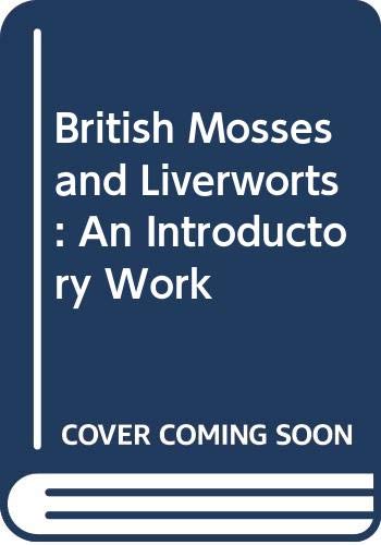 9780521240048: British Mosses and Liverworts: An Introductory Work