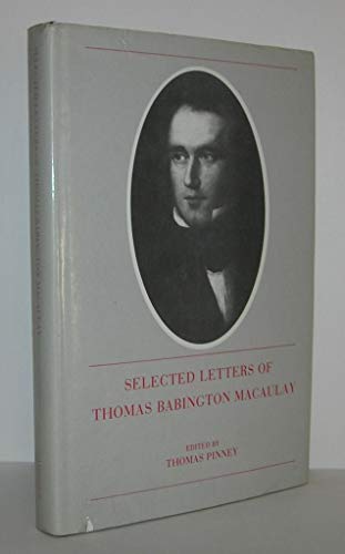 Stock image for Selected Letters of Thomas Babington MaCaulay for sale by Bailgate Books Ltd
