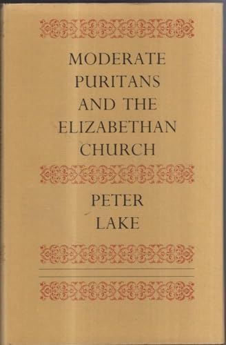 9780521240109: Moderate Puritans and the Elizabethan Church