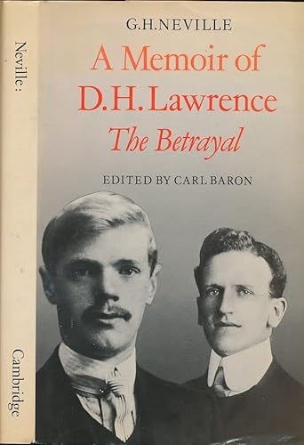 Imagen de archivo de A Memoir of D. H. Lawrence: 'The Betrayal': G. H. Neville a la venta por Anybook.com