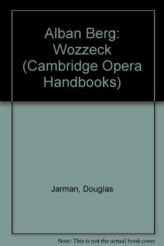 9780521241519: Alban Berg: Wozzeck (Cambridge Opera Handbooks)