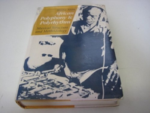 9780521241601: African Polyphony and Polyrhythm: Musical Structure and Methodology