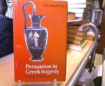 Beispielbild fr PERSUASION IN GREEK TRAGEDY: A STUDY OF PEITHO. zum Verkauf von Any Amount of Books