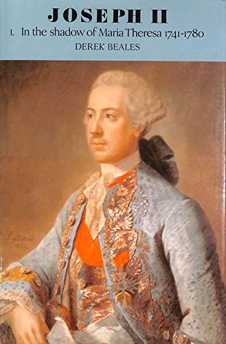 Beispielbild fr Joseph II : In the Shadow of Maria Theresa, 1741-1780 zum Verkauf von Better World Books