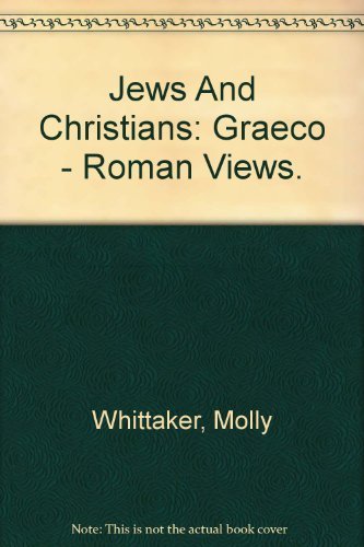 Stock image for Jews And Christians: Graeco - Roman Views. for sale by Handsworth Books PBFA