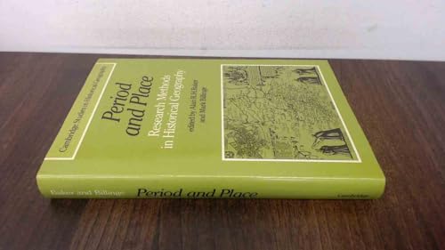9780521242721: Period and Place: Research Methods in Historical Geography (Cambridge Studies in Historical Geography, Series Number 1)