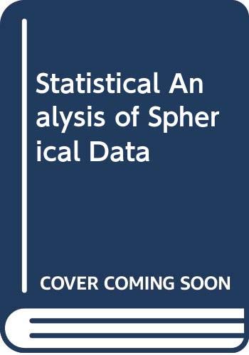 Imagen de archivo de Statistical analysis of spherical data. (Presentation copy of the First Edition, inscribed by Fisher to Geoffrey S. Watson (1921-1998), who is referred to many times in the text.) a la venta por Ted Kottler, Bookseller